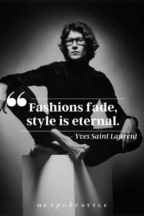 yves saint laurent quote if you want to live|ysl fashion quotes.